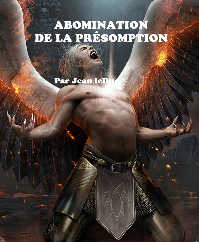 Abomination de la présomption, par Jean leDuc