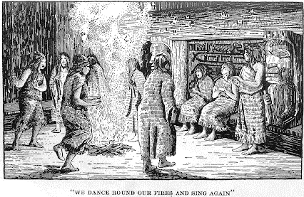 [Illustration: &ldquo;WE DANCE ROUND OUR FIRES AND SING AGAIN&rdquo;]