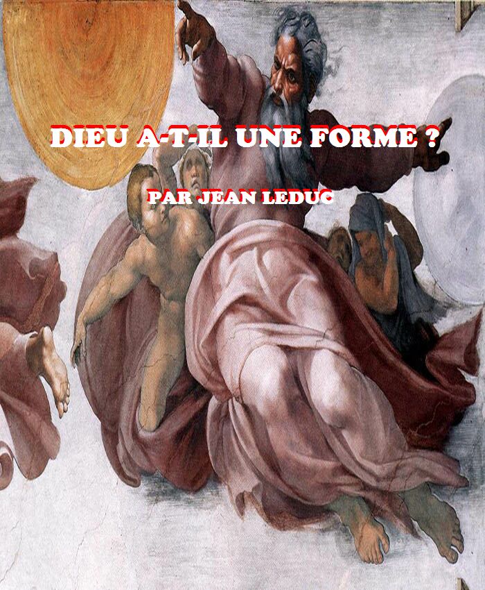 Dieu a-t-il une forme ?, par Jean leDuc