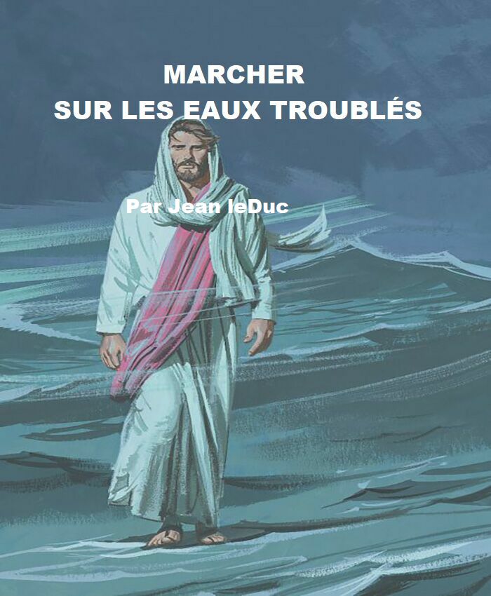 Marcher sur les eaux, par Jean leDuc