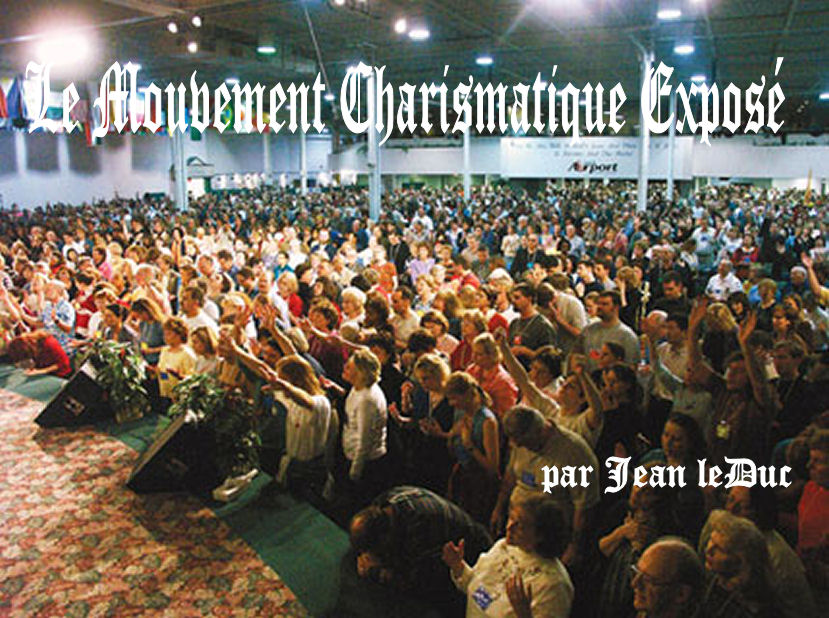 Le mouvement Charismatique exposé