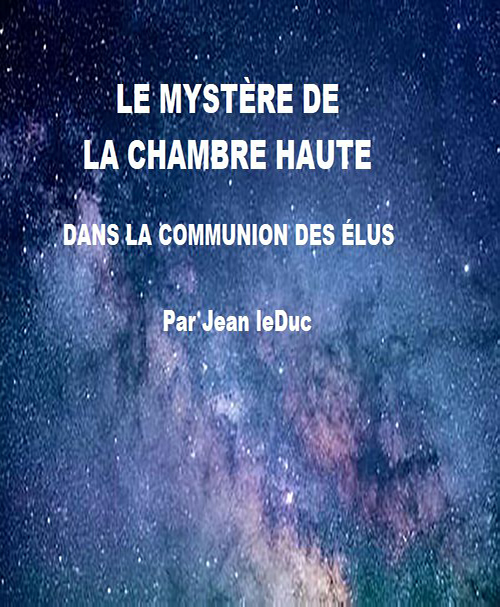 Le myst脙篓re de la chambre haute dans la communion des 脙漏lus, par Jean leDuc
