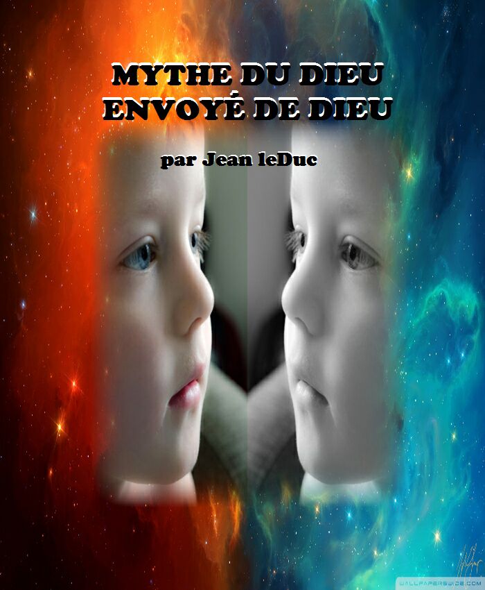Mythe du Dieu envoyé de Dieu, par Jean leDuc