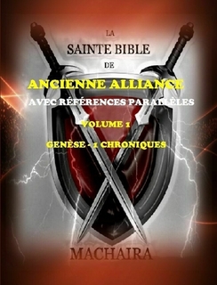 Bible de Machaira 2015 - Volume 1
