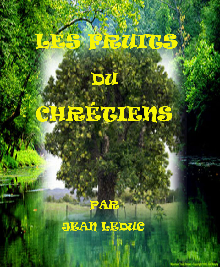 Les fruits du chrétien, par Jean leDuc