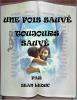 Une fois sauvé toujours sauvé