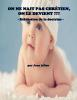 On ne naît pas chrétien on le devient ?