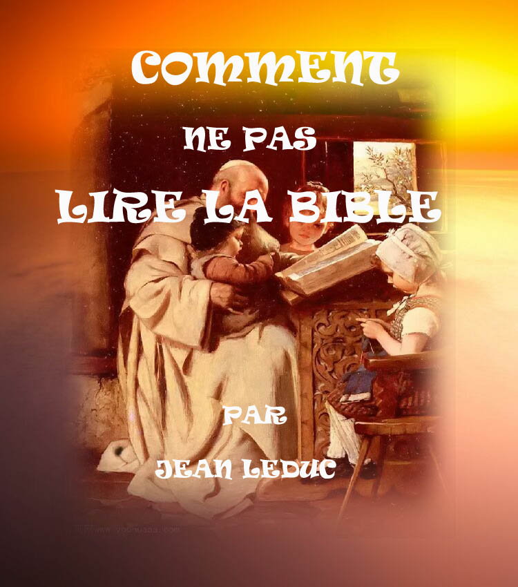 Comment ne pas lire la Bible, par Jean leDuc