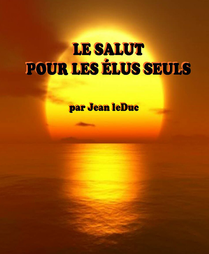 Le salut pour les 脙漏lus seuls, par Jean leDuc