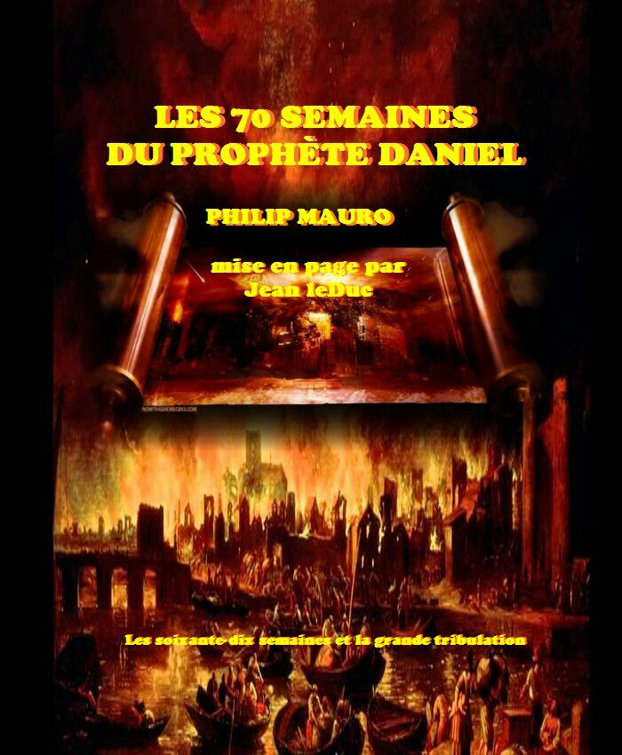 Les Soixante-dix semaines du prophète Daniel, par Philip Mauro