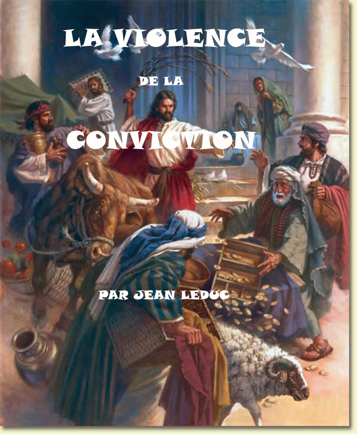 La violence de la conviction, par Jean leDuc