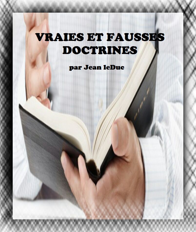 Vraies et fausses doctrines, par Jean leDuc